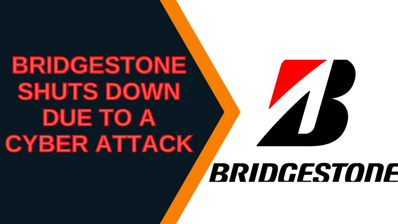 Bridgestone Tires Shut Down Operations Due to Cyber Attack