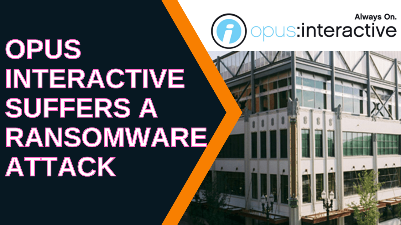 Opus Interactive Suffers Ransomware Attack, Losses Are Undetermined