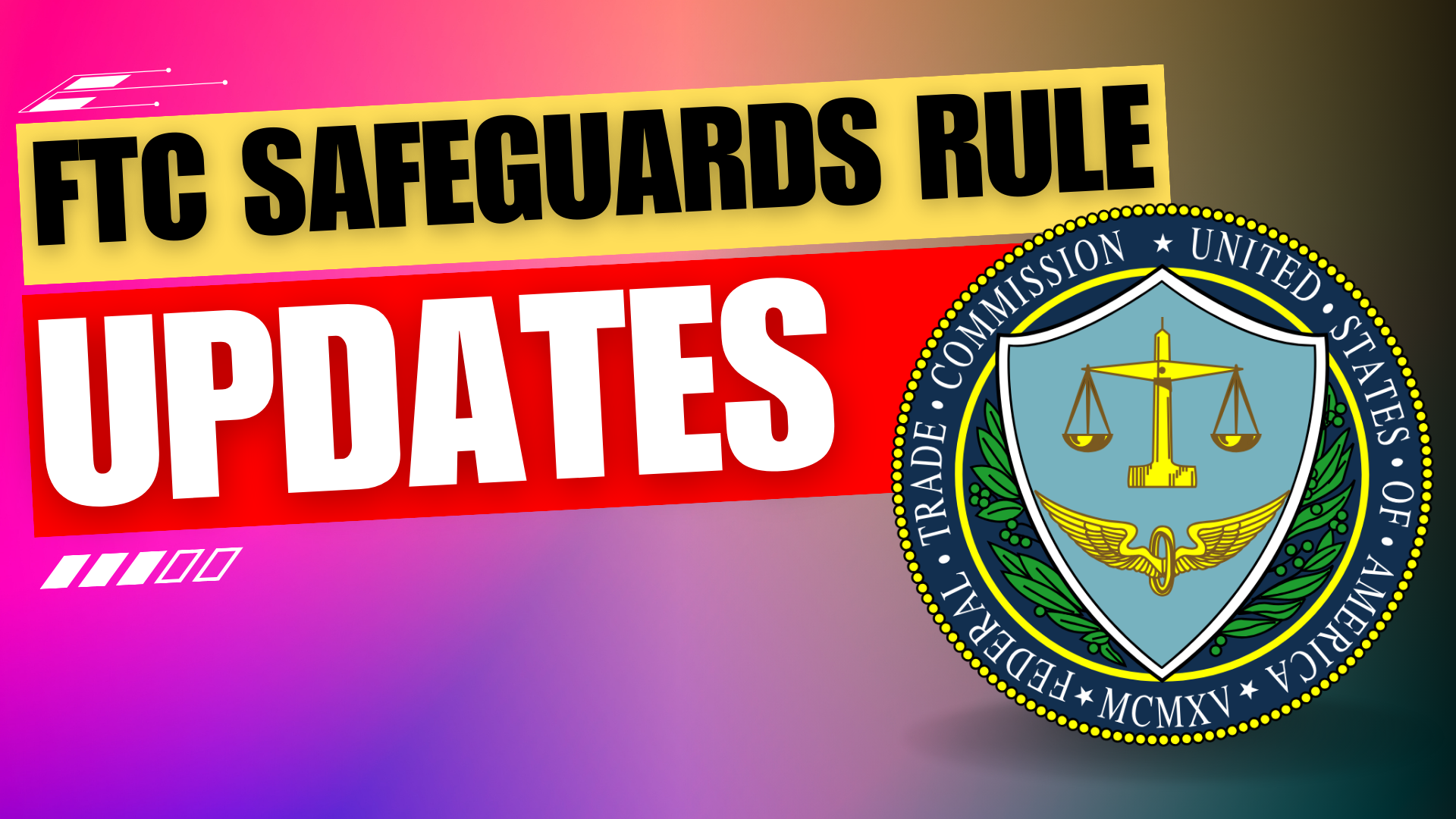 FTC Safeguard Rule Amendment: What It Means for Your Financial Data