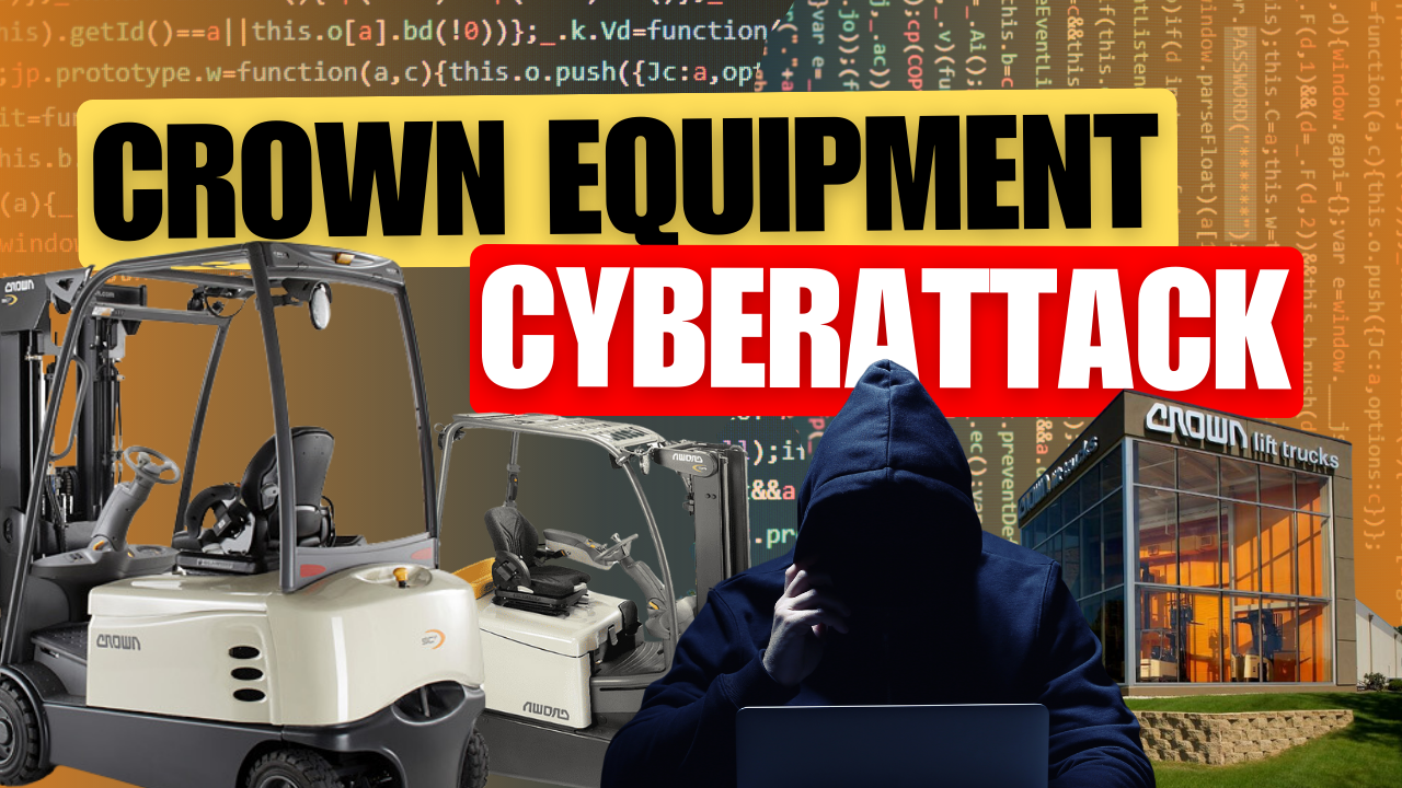 Crown Equipment Cyberattack: A Closer Look