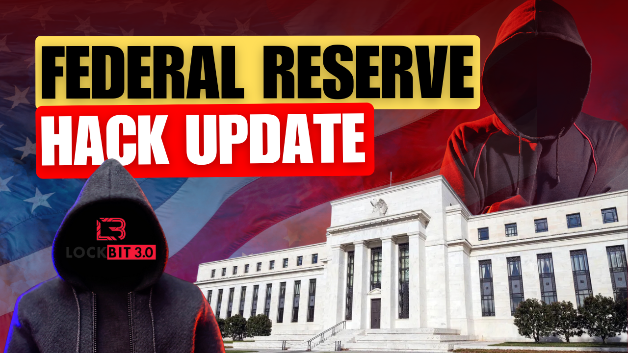 Federal Reserve Hack Update: LockBit delivers - did they actually hack The Fed?
