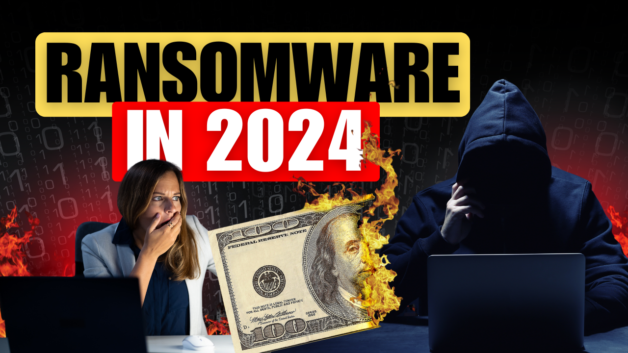 The Alarming State of Ransomware in 2024: Costs, Trends, and How to Protect Your Business