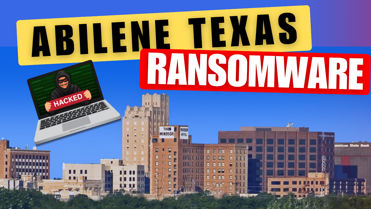 Ransomware Attack in Abilene, TX: How Local Governments and Businesses Can Prepare